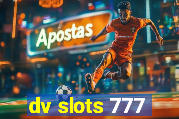 dv slots 777